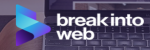 Break Into Web